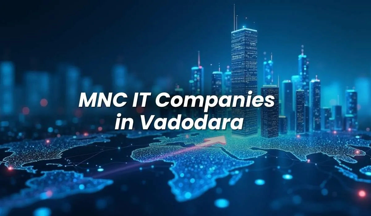 MNC IT Companies in Vadodara