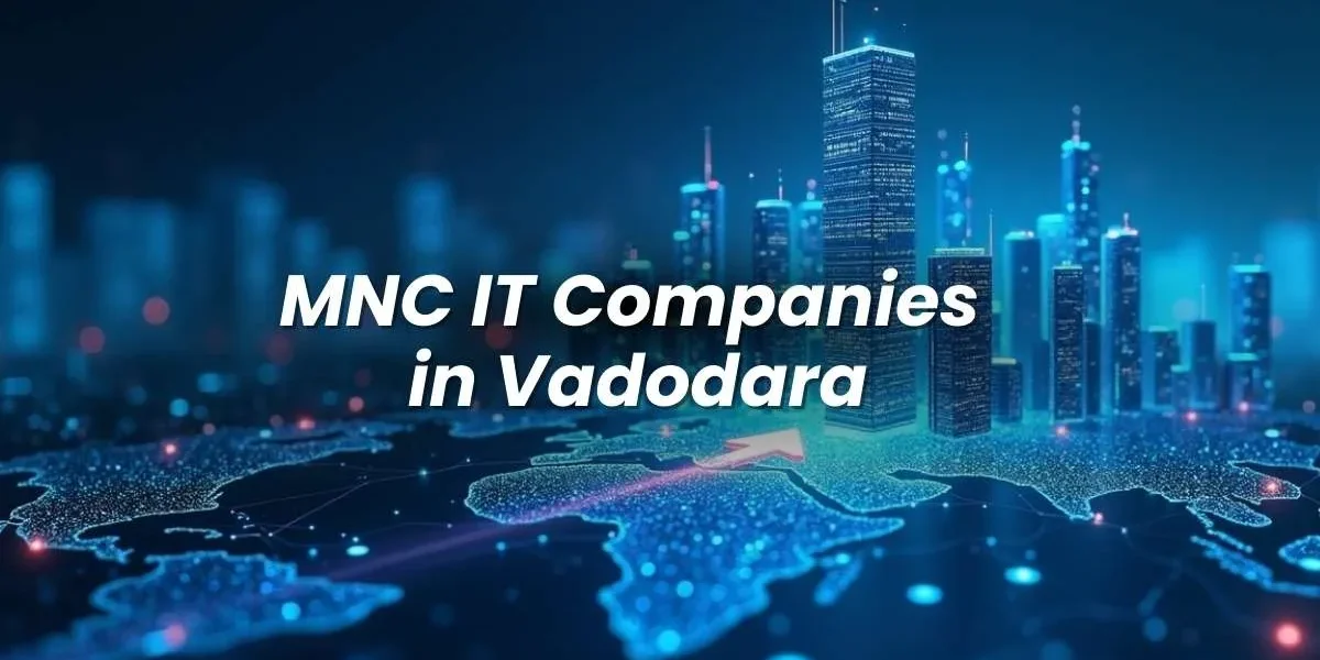 MNC IT Companies in Vadodara
